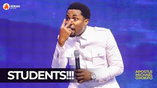 STUDENTS!!! This is Your Message for this Season | Apostle Michael Orokpo