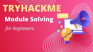 Tryhackme Module Solve Guide || Module Solve Not Found || Solve With One Step