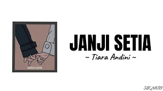 JANJI SETIA ~ TIARA ANDINI | lirik lagu