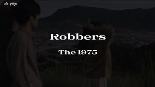 Robbers - The 1975 lyrics