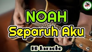 NOAH - Separuh Aku (karaoke Indonesia)@HMC82