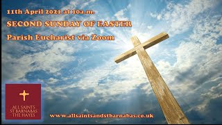 Sunday 11 April 2021 @ 10 am - Second Sunday of Easter