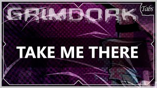 Grimdork - Take Me There