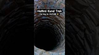 Hathni Kund Trek✨️ #shorts #short #youtubeshorts #hathnikund #trekking #trek #jaipur #unexplored