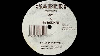 Ace & The Sandman - Let Your Body Talk