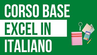 Corso Base passo passo di Microsoft Excel in ITALIANO.