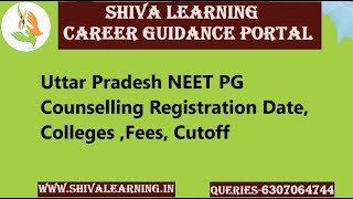 Uttar Pradesh NEET PG Counselling Registration Date, Colleges ,Fees, Cutoff