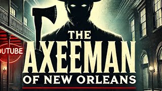 The Axeman of New Orleans: A Serial Killer Who Loved Jazz