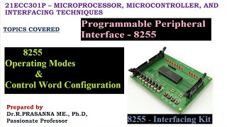 Programmable Peripheral Interface 8255 - Modes of Operation & Control Word Configuration