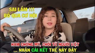 Ham Lấy CHỒNG MỸ | Từ Chối Các Anh Việt Nam Và Cái Kết Thế Này Đây | Trang Cuộc Sống Mỹ