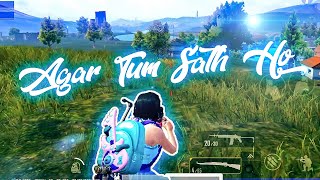 Agar tum saath ho pubg montage x Kina - Can We Kiss Forever | hindi song  pubg mobile