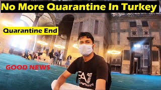 Good News No More Quarantine In Turkey | Turkey New Quarantine Update 2022