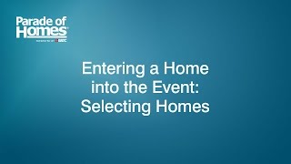 Entering a Home: Choose Homes to Enter– Parade of Homes Online Entry Tutorials