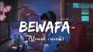 Bewafa NikLi hai tu Slowed + Reverb   Imran Khan