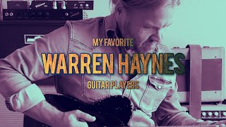 Favorite Guitar Players Series (2 of 12): Warren Haynes