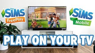 PLAY THE SIMS MOBILE & FREEPLAY ON YOUR TV