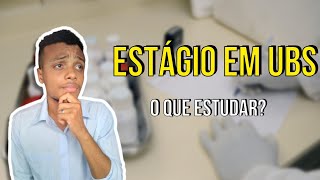 O que estudar para o estágio em UBS?