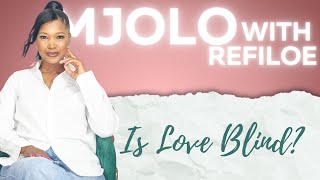 EP13 | Is love truly blind? A discussion on dating your type #mjolowithrefiloe