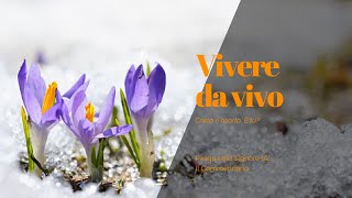 VIVERE DA VIVO - Commendario Domenica di Pasqua (A) - 9 aprile 2023