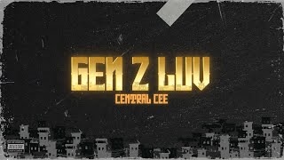 Central Cee - GEN Z LUV (Letra/Lyrics)