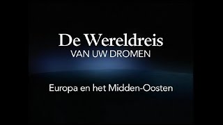 De Wereldreis van uw Leven: Europa en het Midden Oosten