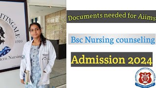 Documents needed for Aiims  Bsc Nursing counseling&Admission 2024