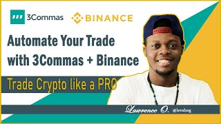 How Using 3Commas + Binance Transforms My Crypto Trading 📈