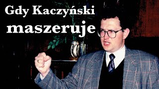 Gdy Kaczyński maszeruje...