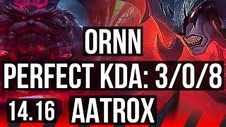 ORNN vs AATROX (TOP) | 3/0/8 | NA Grandmaster | 14.16