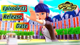 Miraculous ladybug Season 5 Episode 13 || Release Date || Miraculous Season 5 News