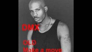 Old DMX - Make a move [Old & first version]