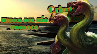 La Hidra del Río Orinoco | MONSTRUO VENEZOLANO |#Bestiario Vol.66 | CRIPTOZOOLOGÍA|CriptidosALaVista