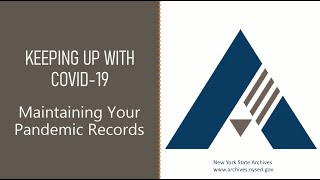 Keeping Up With COVID 19: Maintaining Your Pandemic Records Webinar