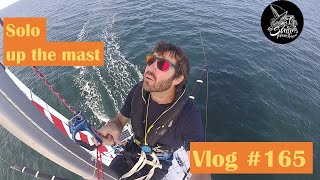 Solo up the mast, under spinnaker please! - Ep165 - The Sailing Frenchman