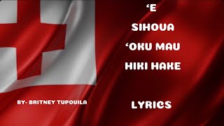 ‘E SIHOVA ‘OKU MAU HIKI HAKE LYRICS- BY BRITNEY TUPOUILA