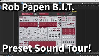 Rob Papen B.I.T. | Preset Sound Tour