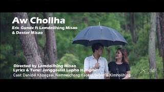 Aw Chollha - Eric Gundz ft. Lamdeilhing & Dxt Misao [OFFICIAL]