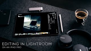 Editing Photos in Lightroom On The iPad Pro