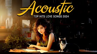 Popular Acoustic Songs 2024 🌈 Relaxing Acoustic Love Songs 2024 Cover 🌈 New Acoustic Music Playlist