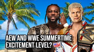 AEW and WWE Excitement Level Heading Into Summer?