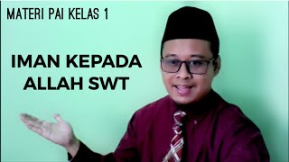 IMAN KEPADA ALLAH II materi 27 agustus 2021