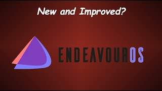 EndeavourOS 2021.08.27 Review!