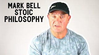 Mark Bell Philosophy | Stoicism