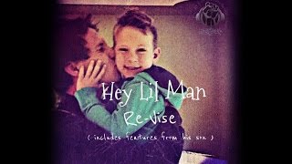 "Hey Lil Man" (Official Music Video) - Re-Vise x His Son