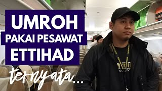 Perjalanan Umroh Jakarta - Abu Dhabi - Madinah Pakai Ettihad Airways