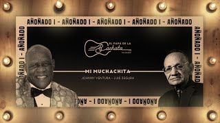 Luis Segura, Johnny Ventura - Mi Muchachita (Audio Oficial)