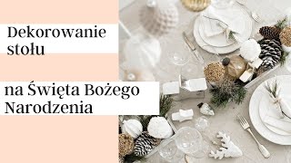 Jak udekorować stół na Święta Bożego Narodzenia?