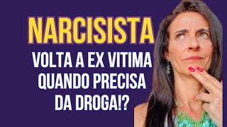 QUANDO NARCISISTA VOLTA A PROCURAR EX VITIMA?