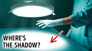 Why Surgical Lights Cast No Shadows