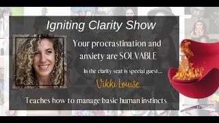 Procrastination and Anxiety Are Solvable with Vikki Louise 2 of 2